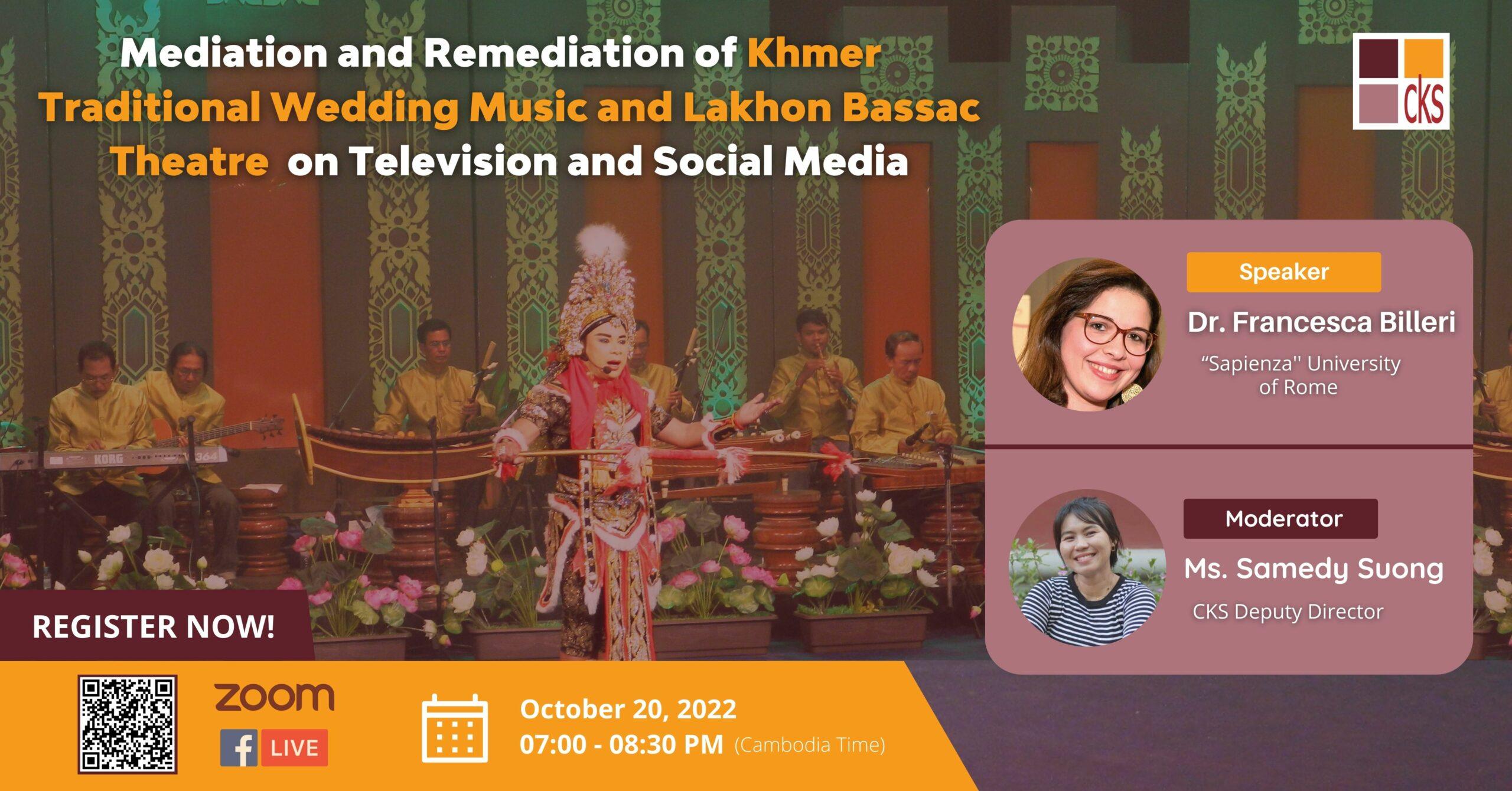 Mediation and Remediation of Khmer Traditional Wedding Music and Lakhon Bassac Theatre on Television and Social Media